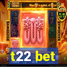 t22 bet